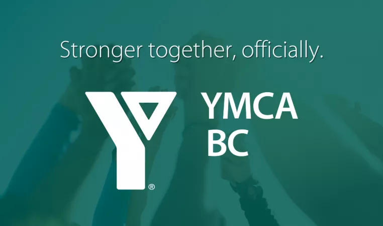 Stronger together, officially. We are YMCA BC.